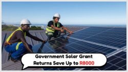 Unlock Your R8,000 Solar Grant This August: Government Revitalizes Rooftop Energy Initiative
