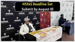 NSFAS Students: August 8 Deadline Approaches – Don’t Miss This Final Warning!