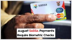 August 2025 SASSA Payment Dates Out – R2,315, R560 & R1,250 Grants Now Require Biometric Verification to Access!