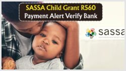 Attention Parents: Verify Your Bank Info for August 22 SASSA Child Grant R560 Payment